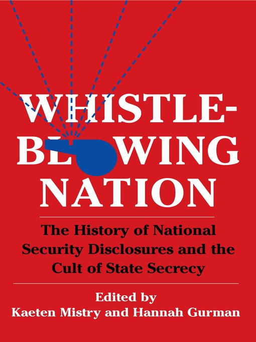 Title details for Whistleblowing Nation by Kaeten Mistry - Available